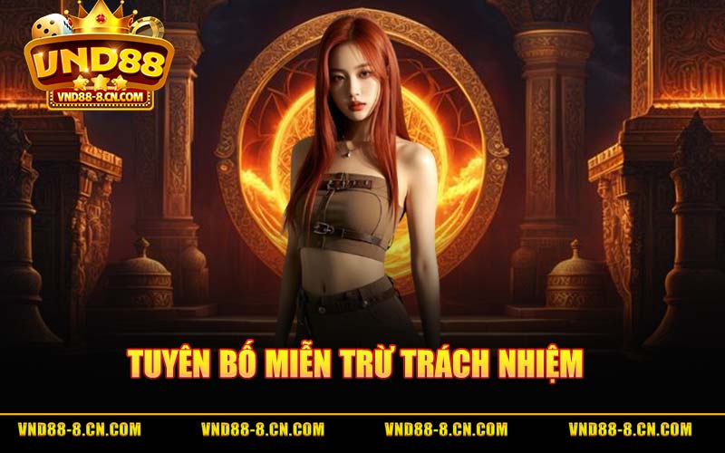Tuyên Bố Miễn Trừ Trách Nhiệm
